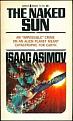 Click image for larger version

Name:	isaac-asimov-the-naked-sun-bk-s.jpg
Views:	75
Size:	12.2 KB
ID:	262114