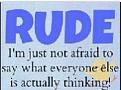Click image for larger version

Name:	Rude.jpg
Views:	175
Size:	6.7 KB
ID:	262380