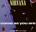 Click image for larger version

Name:	nirvana-come-as-you-are-dgc-cs-s.jpg
Views:	165
Size:	10.4 KB
ID:	262781