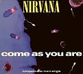 Click image for larger version

Name:	nirvana-come-as-you-are-dgc-cs-s.jpg
Views:	182
Size:	10.4 KB
ID:	262781