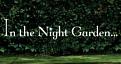 Click image for larger version

Name:	In_the_Night_Garden_logo.jpg
Views:	67
Size:	10.8 KB
ID:	264487